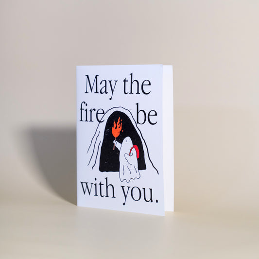 Card "May the fire be with you."